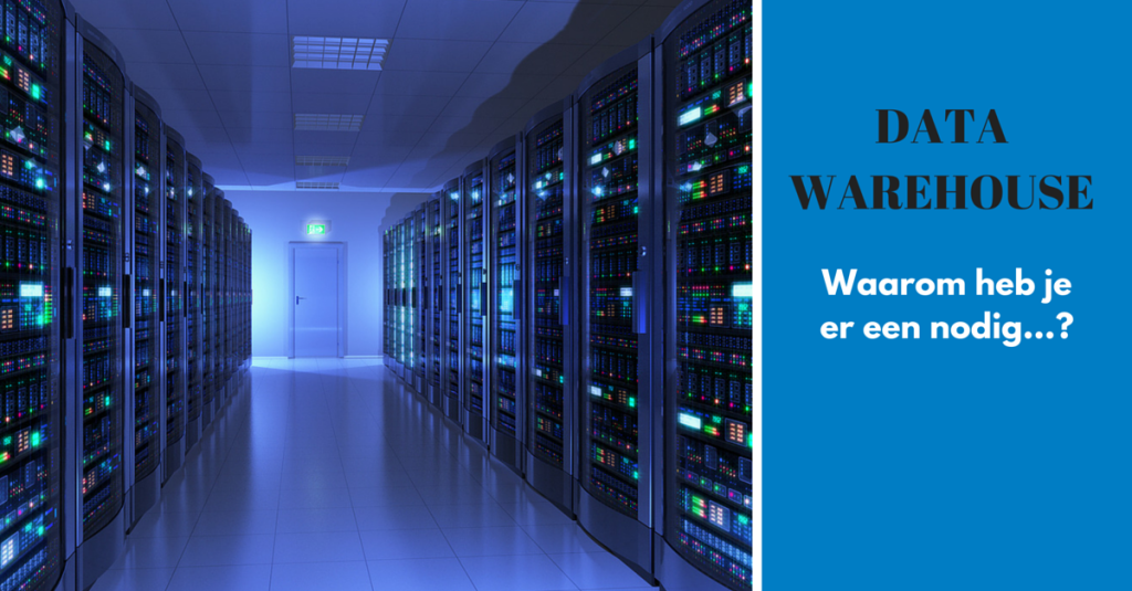 Waarom heb je een data warehouse nodig